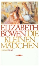 Elizabeth Bowen - Die kleinen Mädchen