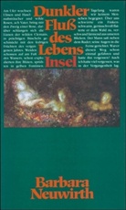 Barbara Neuwirth - Dunkler Fluß des Lebens