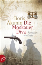 Boris Akunin - Die Moskauer Diva