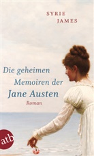 Syrie James - Die geheimen Memoiren der Jane Austen