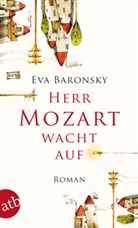 Eva Baronsky - Herr Mozart wacht auf