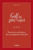 Helmut Luft - Golf ist ganz einfach