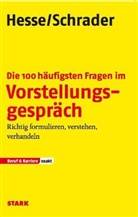 Jürgen Hesse, Hans Chr. Schrader, Hans Christian Schrader - Die 100 häufigsten Fragen im Vorstellungsgespräch