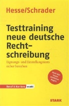Jürgen Hesse, Hans Chr. Schrader, Hans Christian Schrader - Testtraining neue deutsche Rechtschreibung