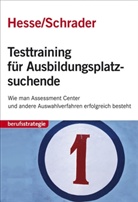 Jürgen Hesse, Hans Chr. Schrader, Hans Christian Schrader - Testtraining für Ausbildungsplatzsuchende