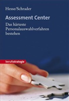 Jürgen Hesse, Hans Chr. Schrader, Hans Christian Schrader, Hans-Christian Schrader - Assessment Center