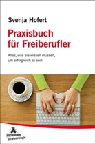 Svenja Hofert - Praxisbuch für Freiberufler