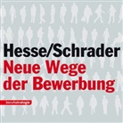 Jürgen Hesse, Hans Chr. Schrader, Hans Christian Schrader - Neue Wege der Bewerbung