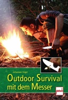 Johannes Vogel - Outdoor Survival mit dem Messer