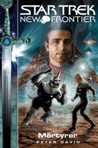 Peter David, Peter Allen David - Star Trek, New Frontier - Bd.3: Star Trek, New Frontier - Märtyrer
