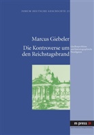 Marcus Giebeler - Die Kontroverse um den Reichstagsbrand