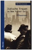 Elfi Hartenstein - Jüdische Frauen im New Yorker Exil