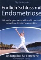 Sigi Nesterenko, Sigrid Nesterenko - Endlich Schluss mit Endometriose