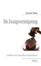 C Wilke, C. Wilke, Carsten Wilke - Die Zwangsversteigerung