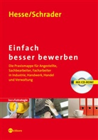 Jürgen Hesse, Hans Chr. Schrader, Hans Christian Schrader - Einfach besser bewerben, m. CD-ROM