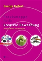 Svenja Hofert - Praxismappe für die kreative Bewerbung