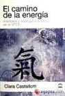 Clara Castelloti - El camino de la energía : anatomía y fisiología energética en la MTCH