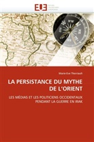 Marie-Eve Therriault, Therriault-M - La persistance du mythe de l orient