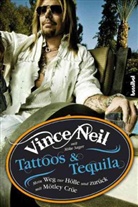 Vince Neil, Mike Sager, Kirsten Borchardt - Tattoos & Tequila