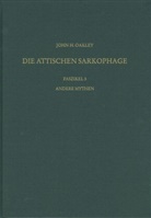 John H Oakley, John H. Oakley - Die antiken Sarkophagreliefs - 9: Die antiken Sarkophagreliefs / Andere Mythen