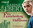 Sabine Ebert, Elke Schützhold - Die Entscheidung der Hebamme, 6 Audio-CDs (Hörbuch)