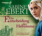 Sabine Ebert, Elke Schützhold - Die Entscheidung der Hebamme, 6 Audio-CDs (Audio book)