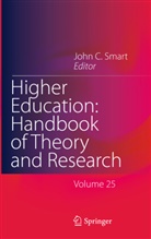 Joh C Smart, John C Smart, John C. Smart - Higher Education: Handbook of Theory and Research. Vol. 25