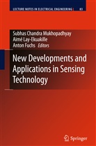 Anton Fuchs, Aim Lay-Ekuakille, Aimé Lay-Ekuakille, Subhas C. Mukhopadhyay, Subhas Chandra Mukhopadhyay - New Developments and Applications in Sensing Technology