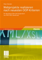 Peter Stender - Webprojekte realisieren nach neuesten OOP-Kriterien