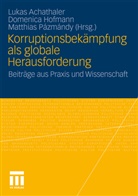 Lukas Achathaler, Domenic Hofmann, Domenica Hofmann, Matthias Pazmandy, Matthias Pázmándy - Korruptionsbekämpfung als globale Herausforderung
