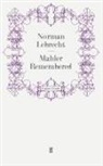 Norman Lebrecht, Norma Lebrecht, Norman Lebrecht - Mahler Remembered