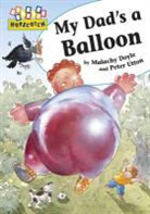 Malachy Doyle, Peter Utton, Peter Utton - My Dad's a Balloon