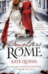Kate Quinn - Daughters of Rome