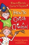 Dominic Barker, Hannah Shaw - How to Catch a Criminal