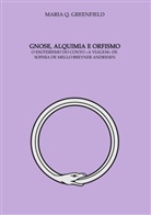 Maria Q. Greenfield, Maria Q. Greenfield - Gnose, Alquimia e Orfismo