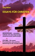 Jürg Meier - Essays für Christen