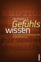 Christian Bailey, E, Pascal Eitler, Ut Frevert, Ute Frevert, Benno Gammerl... - Gefühlswissen