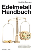 David M Reymann, David M. Reymann, David David M. Reymann, David Reymann, David M Reymann, David M. Reymann - Edelmetall-Handbuch