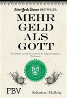 Sebastian Mallaby - Mehr Geld als Gott