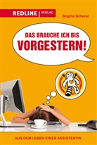 Brigitte Scherer - Das brauche ich bis vorgestern!