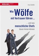 Irina Schefer - Wie Wölfe mit Vertrauen führen ...