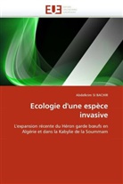 Abdelkrim SI BACHIR, Si Bachir-A - Ecologie d une espece invasive