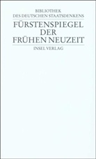 Hans Maier, Mühleise, Hans-Otto Mühleisen, Michael Philipp, Stamme, Theo Stammen... - Fürstenspiegel der Frühen Neuzeit