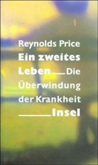 Reynolds Price - Ein zweites Leben