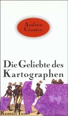 Andrew Crumey - Die Geliebte des Kartographen