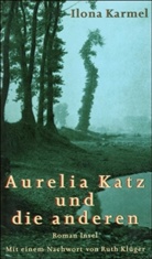 Ilona Karmel - Aurelia Katz und die anderen
