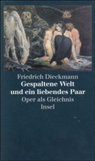 Friedrich Dieckmann - Gespaltene Welt und ein liebendes Paar