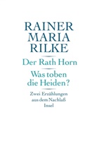 Rainer M. Rilke, Rainer Maria Rilke, Moir Paleari, Moira Paleari - Der Rath Horn. Was toben die Heiden?