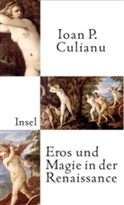 Ioan P Culianu, Ioan P. Culianu - Eros und Magie in der Renaissance
