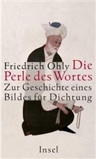 Friedrich Ohly - Die Perle des Wortes